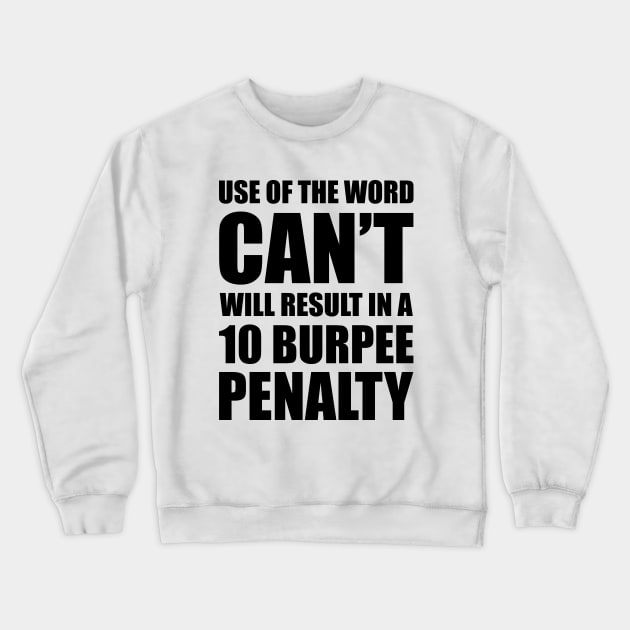 Funny Gym Workout Burpee Penalty Crewneck Sweatshirt by JustCreativity